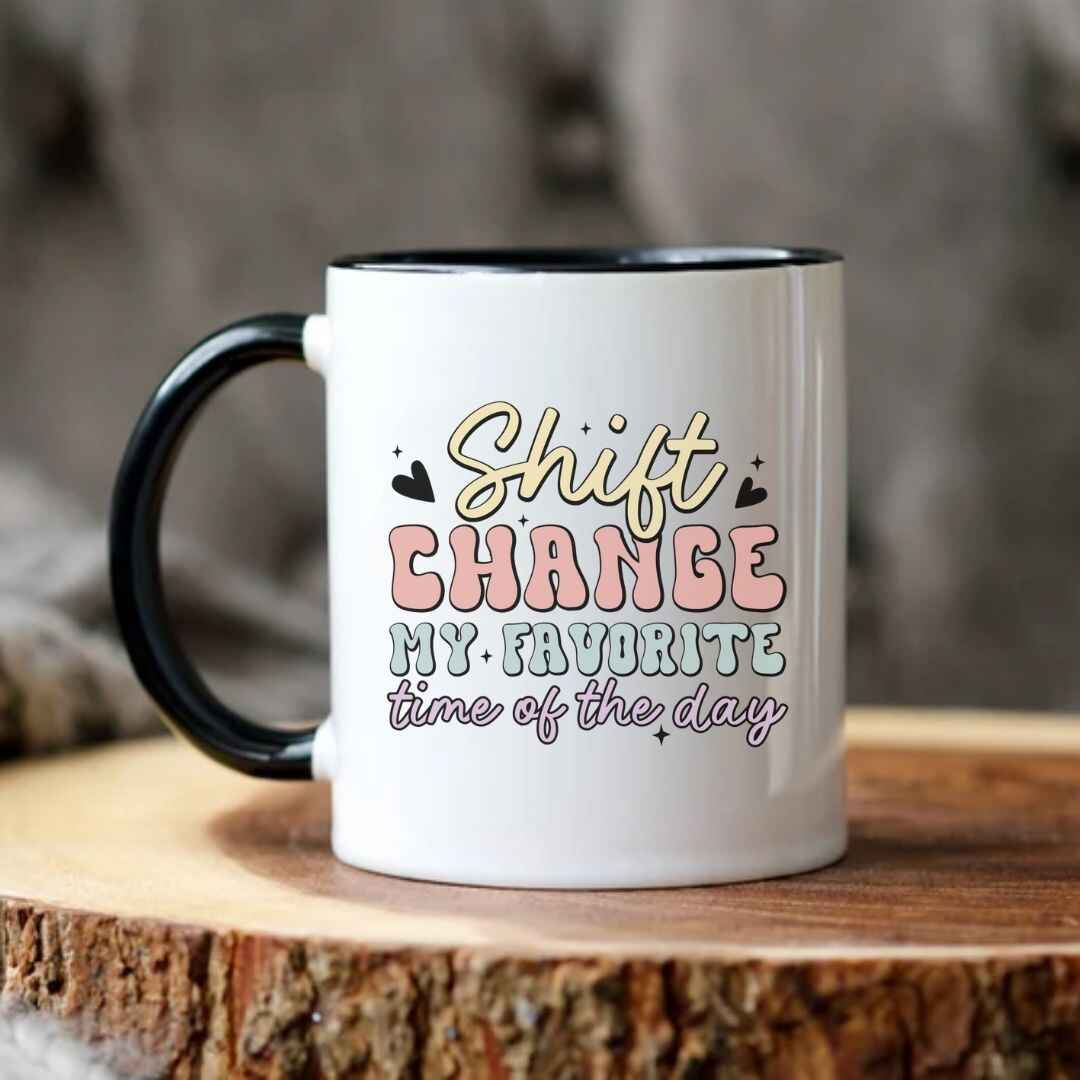 Shift Change Funny Nurse Mug