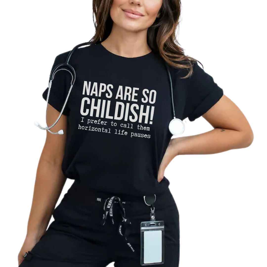 Naps Are So Childish Funny T-shirt