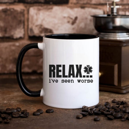 Relax, I've Seen Worse Funny Mug