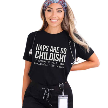 Naps Are So Childish Funny T-shirt