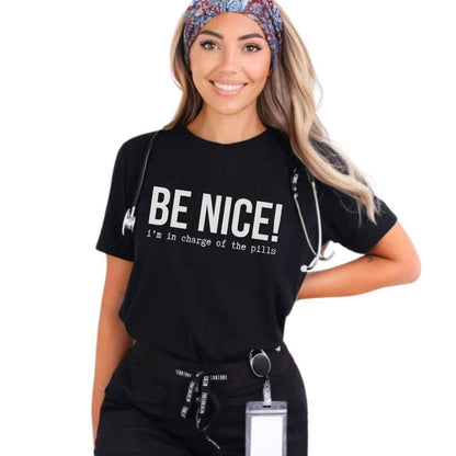 Be Nice Funny T-shirt