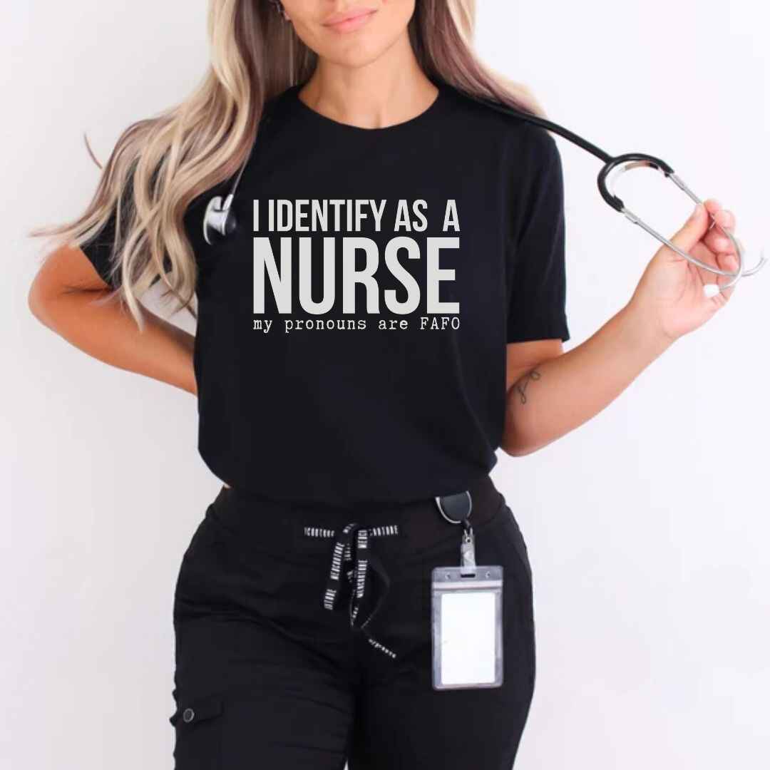 I Identify As A Nurse Funny T-shirt