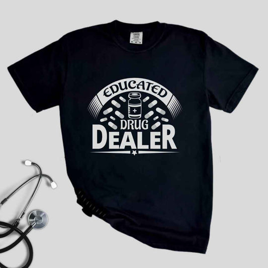 Educated Drug Dealer Funny T-shirt