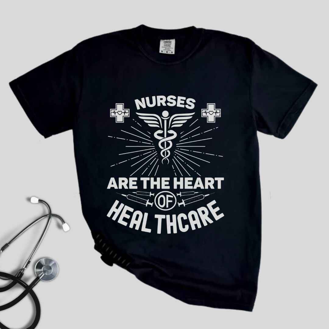 Nurses Are The Heart Of Healthcare T-shirt