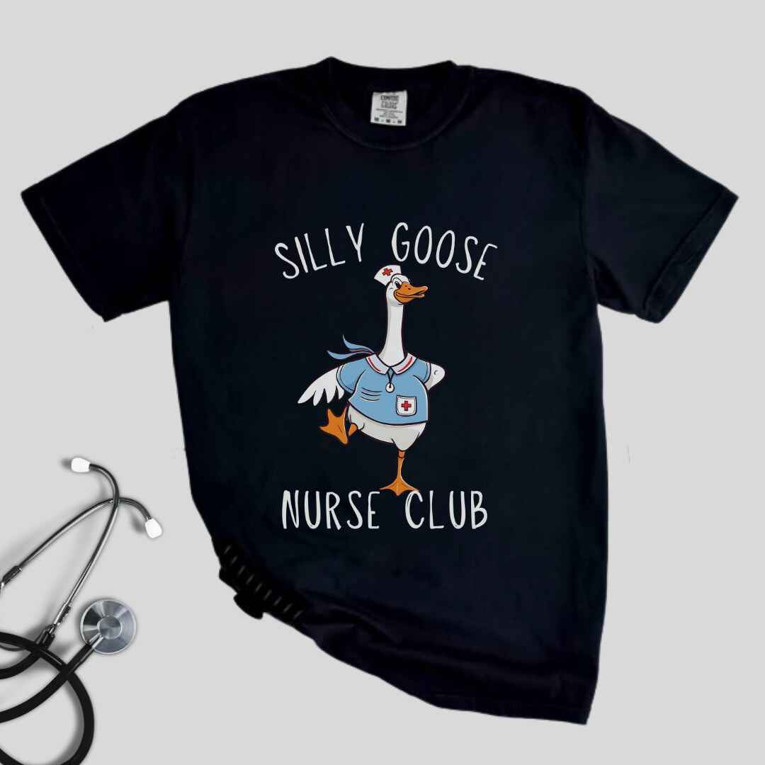 Silly Goose Nurse Club Funny T-shirt