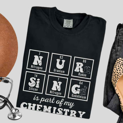 Nursing Is My Chemistry T-shirt