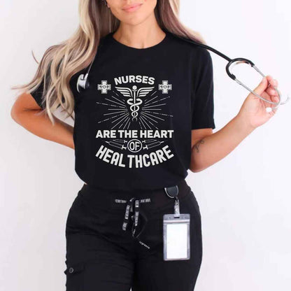 Nurses Are The Heart Of Healthcare T-shirt