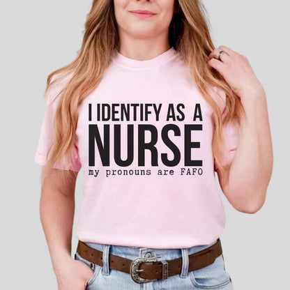 I Identify As A Nurse Funny T-shirt