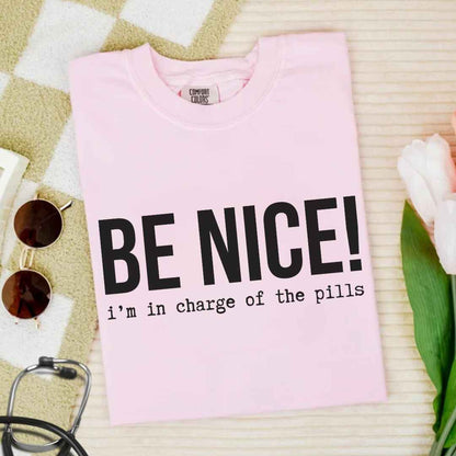 Be Nice Funny T-shirt