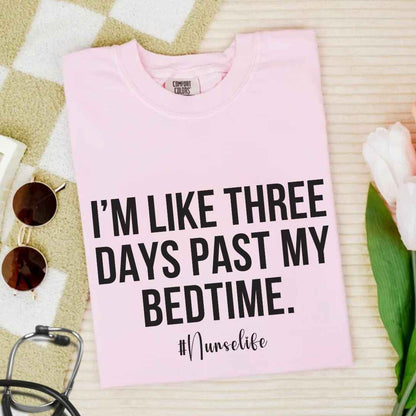 I'm Three Days Past My Bedtime Funny T-shirt