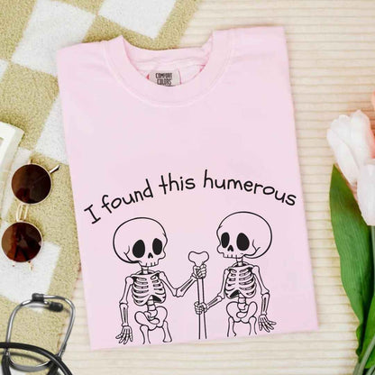 I Found This Humerous Funny Skeleton Nurse T-shirt