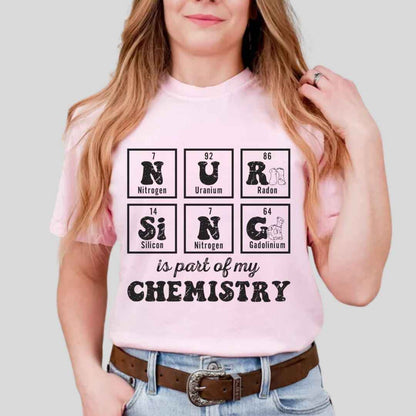 Nursing Is My Chemistry T-shirt