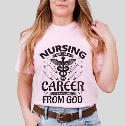 Nursing, Not Just A Career T-shirt