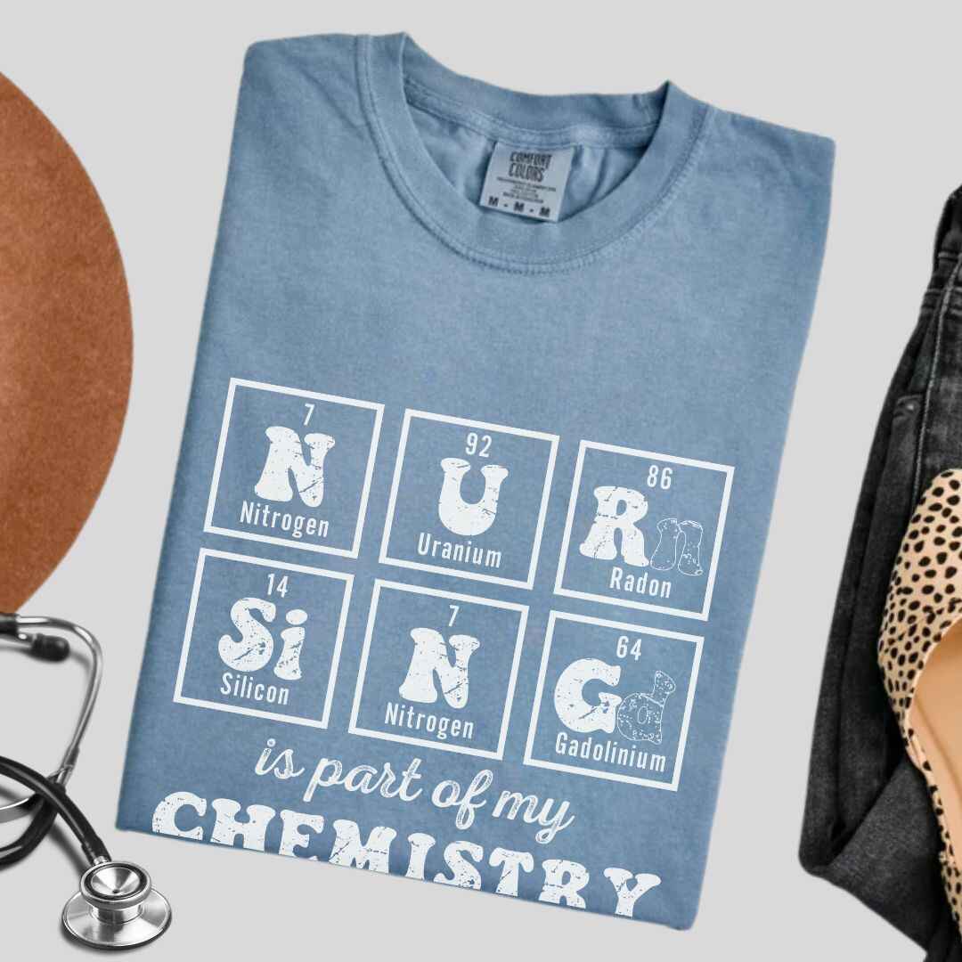 Nursing Is My Chemistry T-shirt