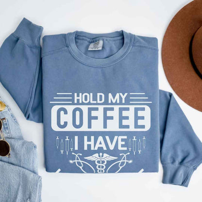 Hold My Coffee Funny Sweatshirt