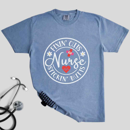 Fixin' Cuts, Stickin' Butts Funny Nurse T-shirt