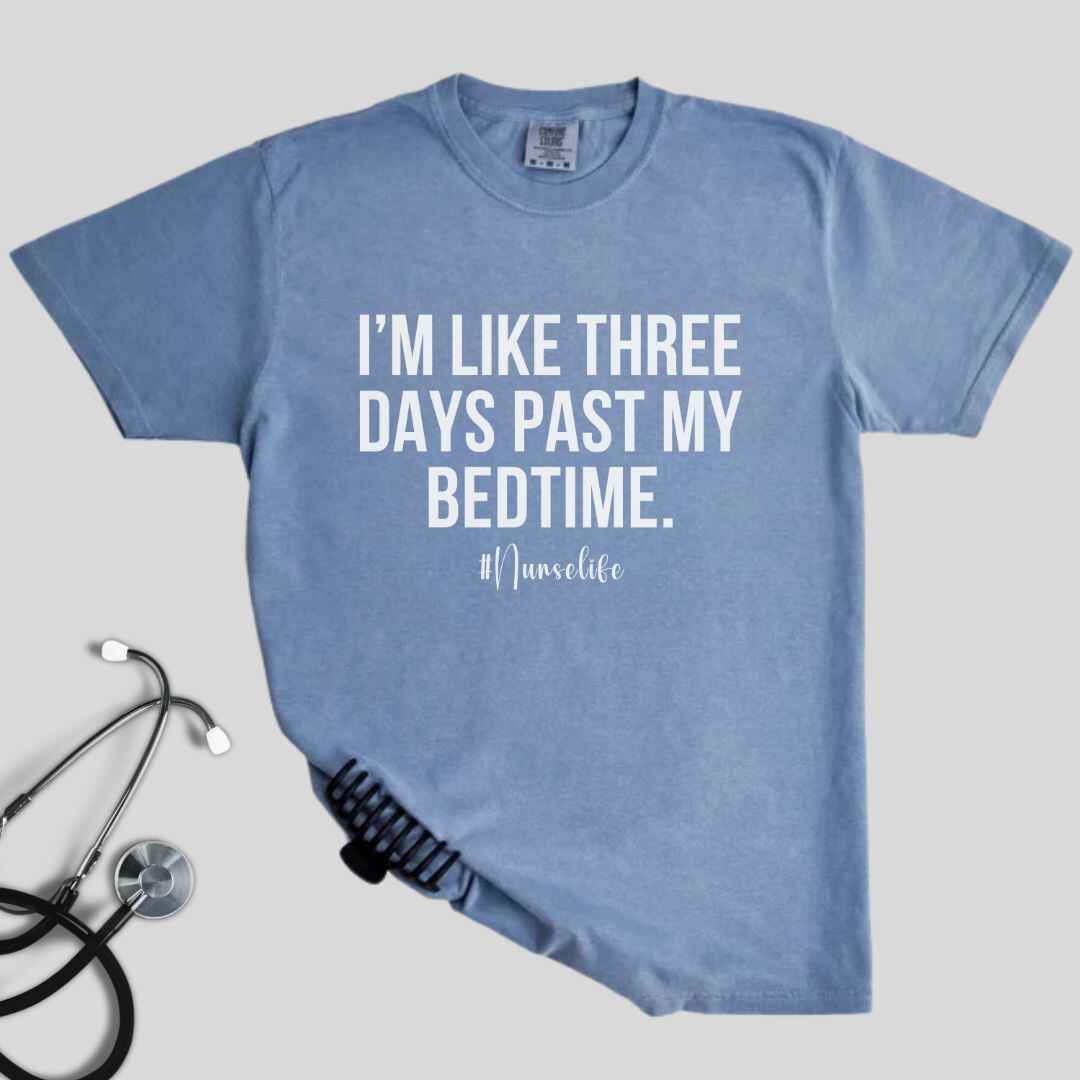 I'm Three Days Past My Bedtime Funny T-shirt