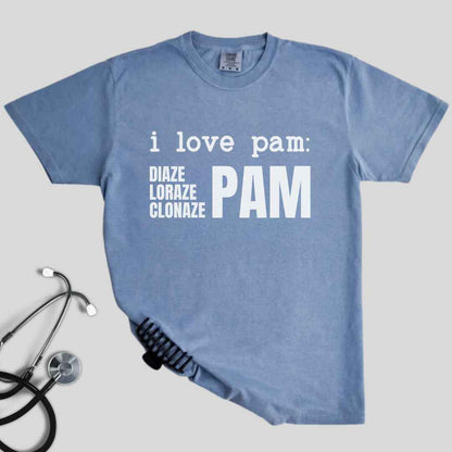 I Love Pam Funny T-shirt