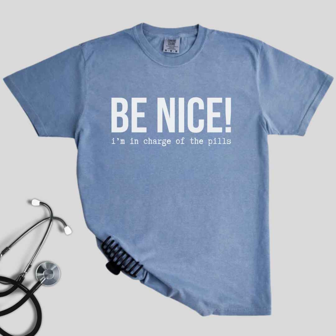 Be Nice Funny T-shirt