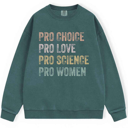 Pro Choice, Love Sweatshirt