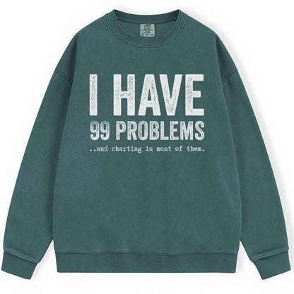 99 Problems Sweatshirt
