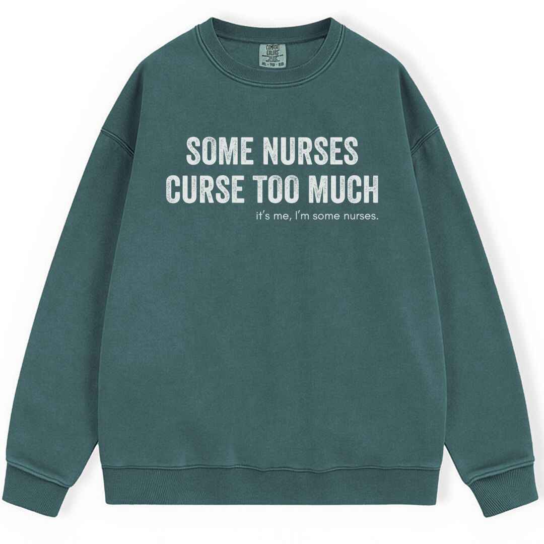 Curse Too Much Sweatshirt