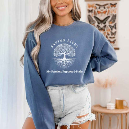 Saving Lives, My Passion, Purpose & Pride Sweatshirt