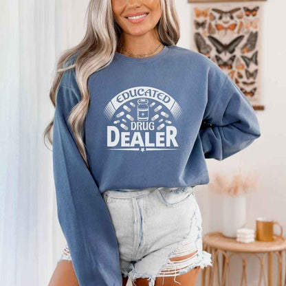 Educated Drug Dealer Funny Sweatshirt