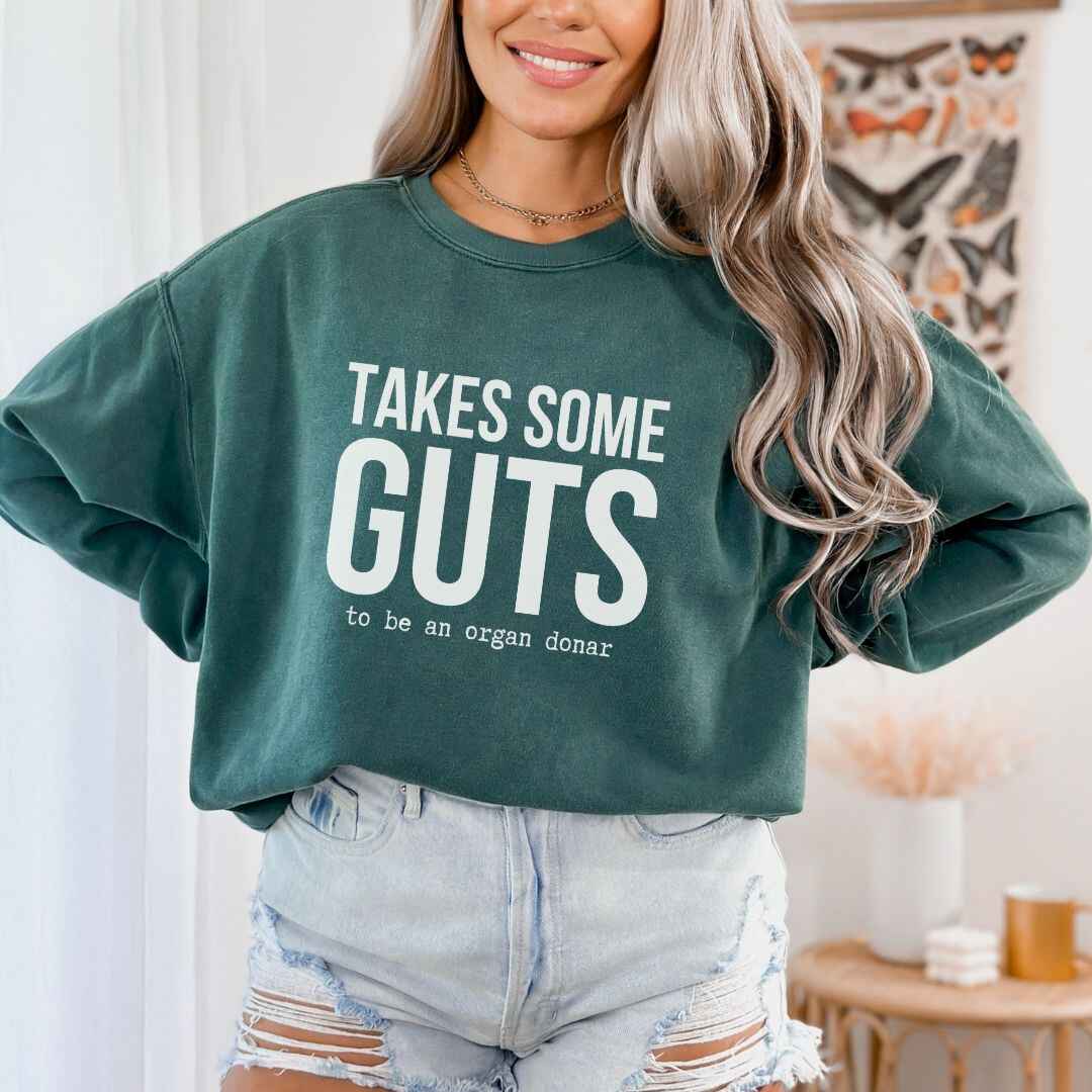 Takes Some Guts Sweatshirt