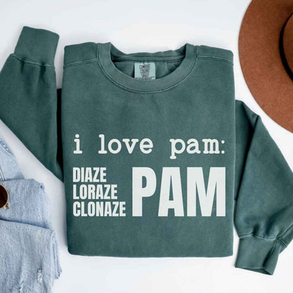 I Love Pam Funny Sweatshirt