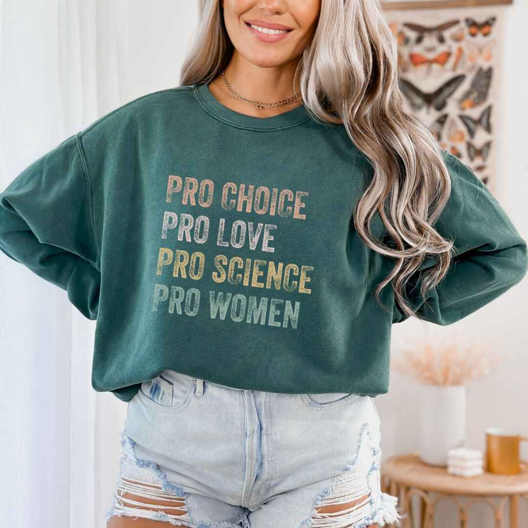 Pro Choice, Love Sweatshirt