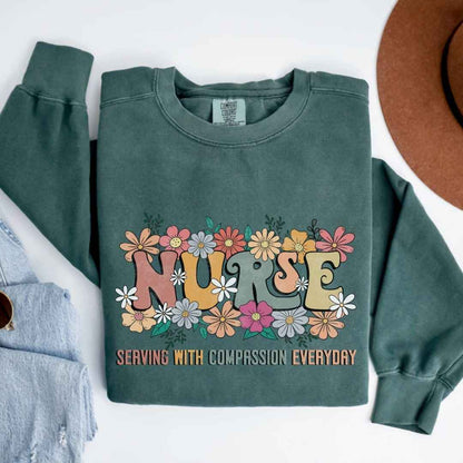 Serving With Compassion Everyday Nurse Sweatshirt