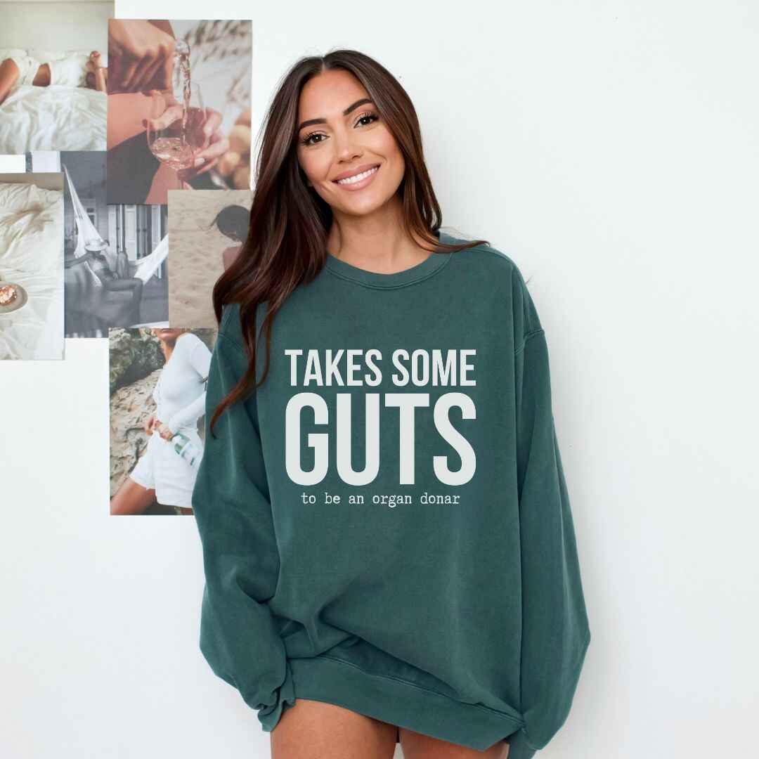 Takes Some Guts Sweatshirt