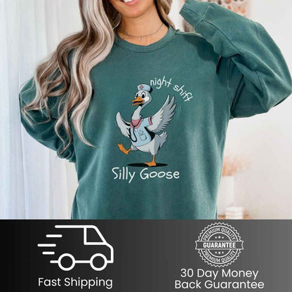 Night Shift Silly Goose Funny Sweatshirt