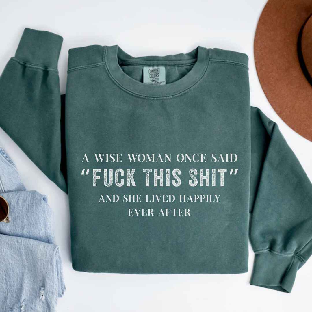 A Wise Women Sweatshirt