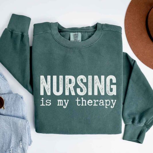 Nursing is my Therapy Sweatshirt