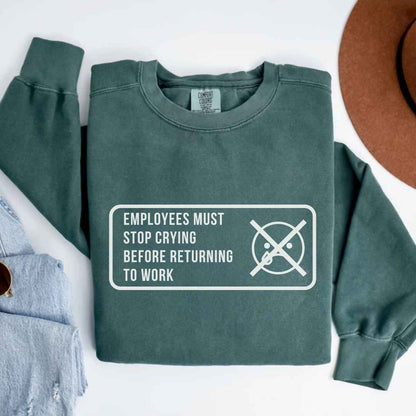 Stop Crying Sweatshirt
