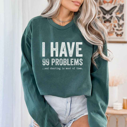 99 Problems Sweatshirt