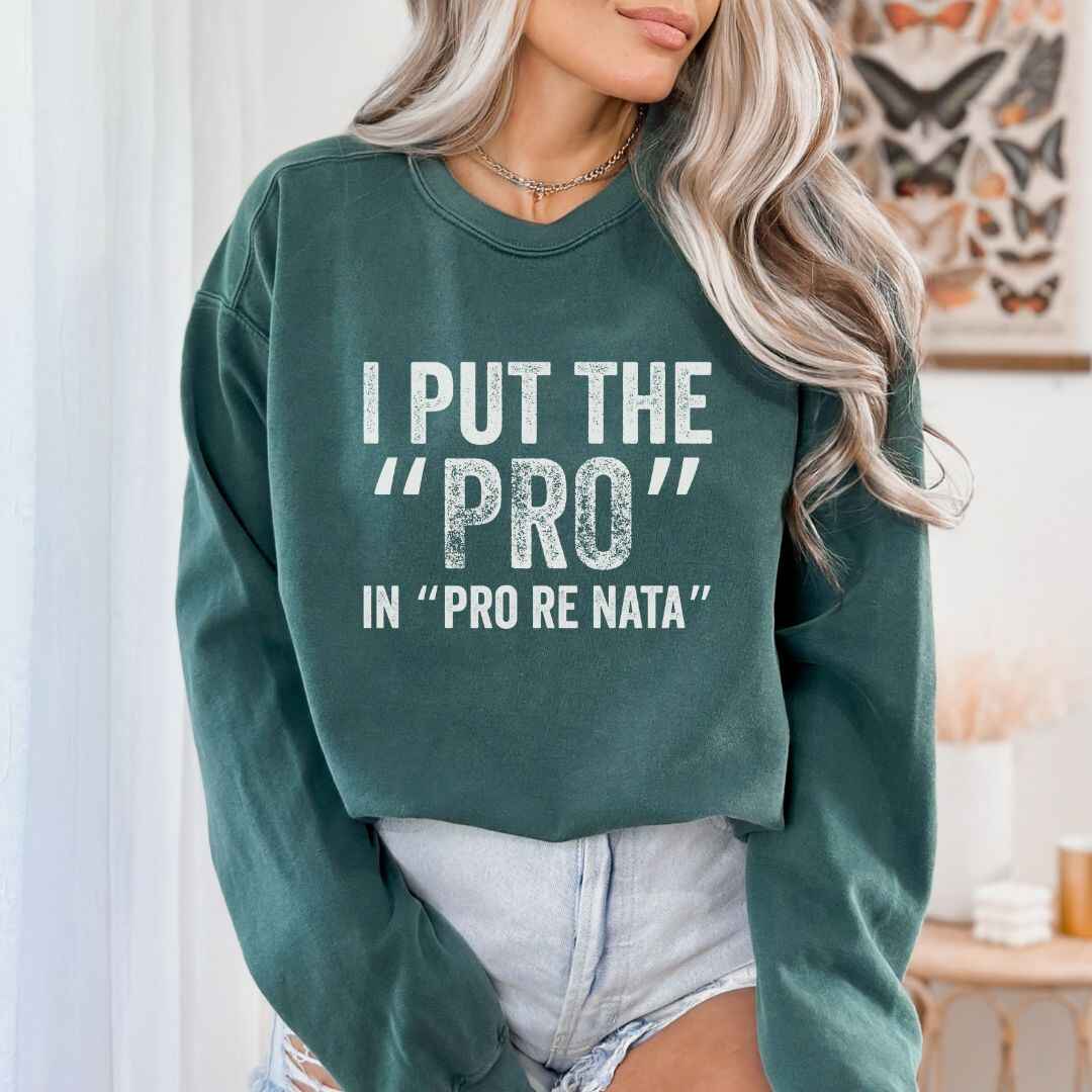I Put The The Pro Sweatshirt