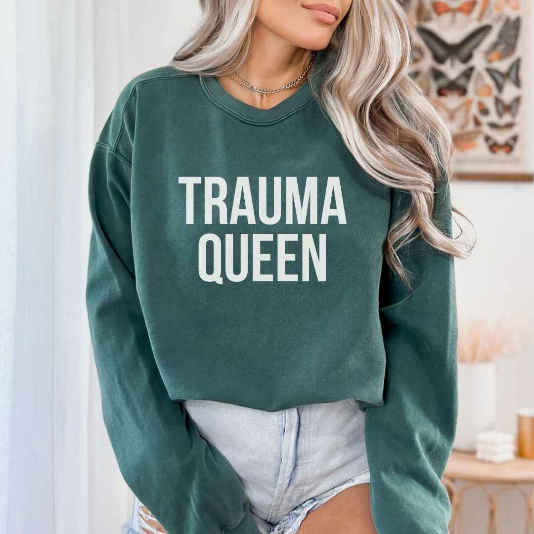 Trauma Queen Sweatshirt