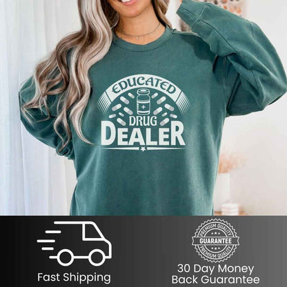 Educated Drug Dealer Funny Sweatshirt