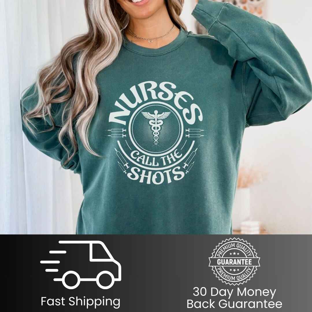 Nurses Call The Shots Sweatshirt