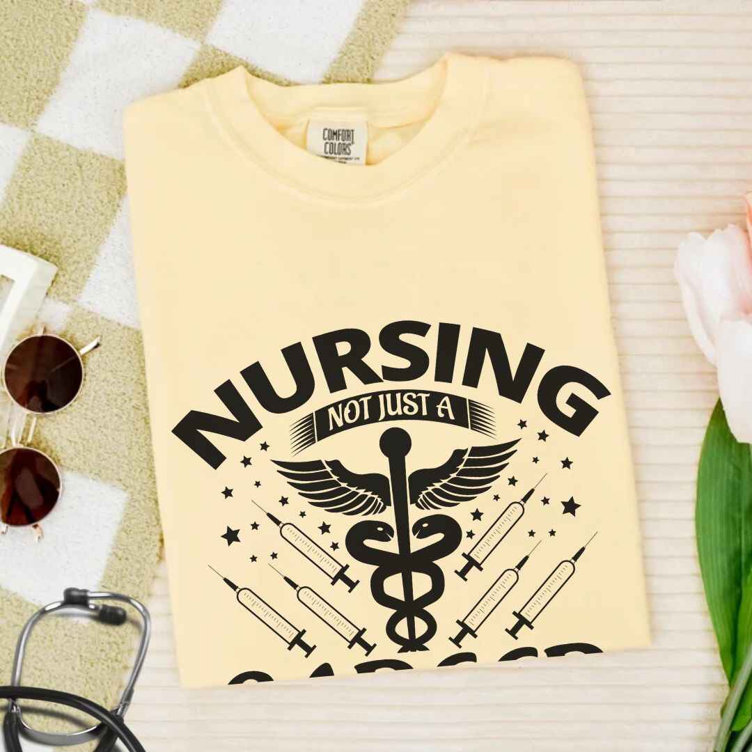 Nursing, Not Just A Career T-shirt