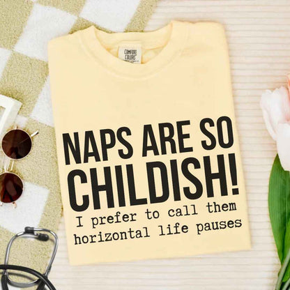 Naps Are So Childish Funny T-shirt