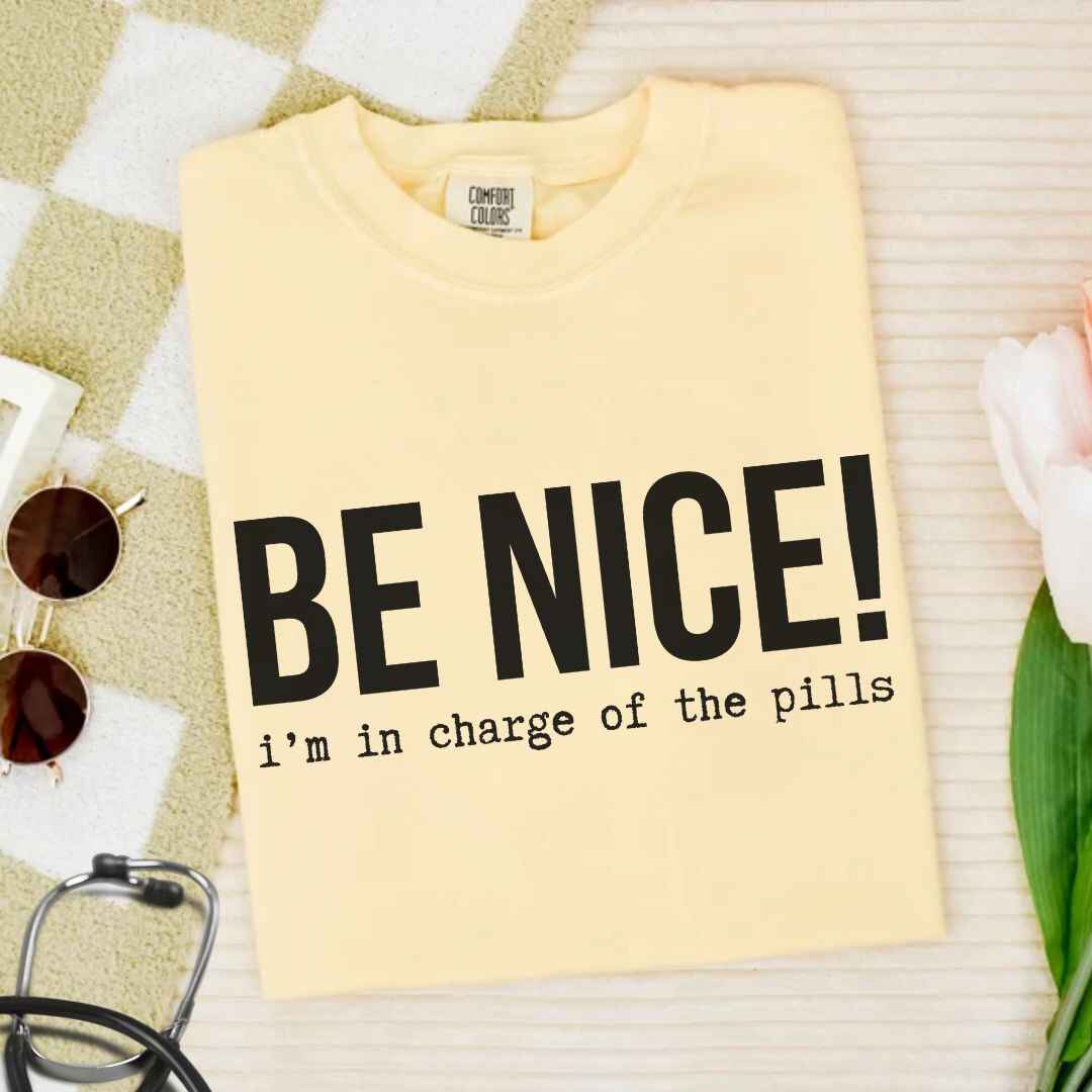 Be Nice Funny T-shirt