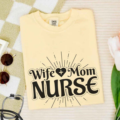 Wife, Mom, Nurse Sun Rays T-shirt