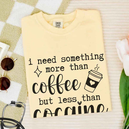 More Than Coffee Less Than Cocaine Funny T-shirt