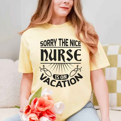 The Nice Nurse Is On Vacation Funny T-shirt