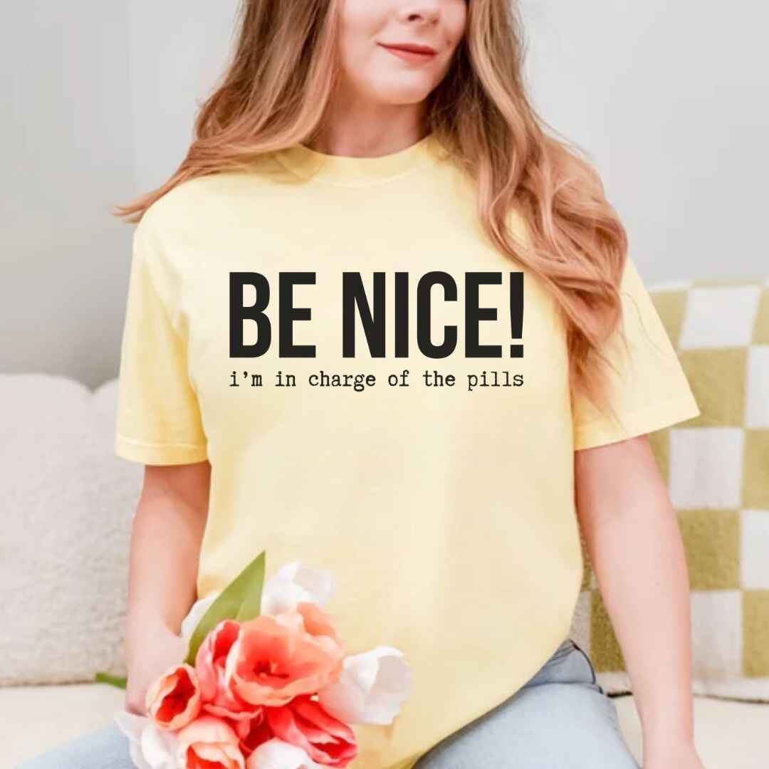 Be Nice Funny T-shirt