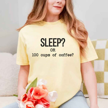 Sleep Or 100 Cups Of Coffee Funny T-shirt